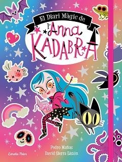 DIARI MÀGIC DE L'ANNA KADABRA, EL | 9788413891057 | MAÑAS, PEDRO/SIERRA LISTÓN, DAVID | Llibreria L'Illa - Llibreria Online de Mollet - Comprar llibres online