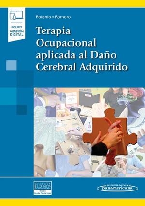 TERAPIA OCUPACIONAL APLICADA AL DAÑO CEREBRAL ADQUIRIDO | 9788491104117 | BEGOÑA POLONIO LÓPEZ/DULCE Mª ROMERO AYUSO