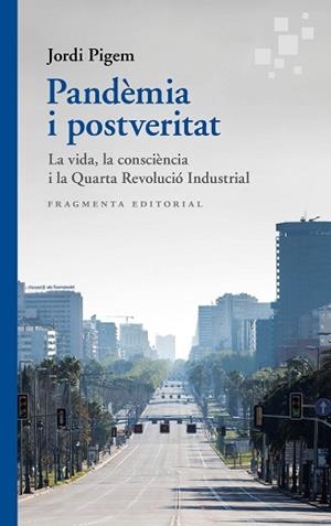 PANDÈMIA I POSTVERITAT | 9788417796570 | PIGEM, JORDI | Llibreria L'Illa - Llibreria Online de Mollet - Comprar llibres online