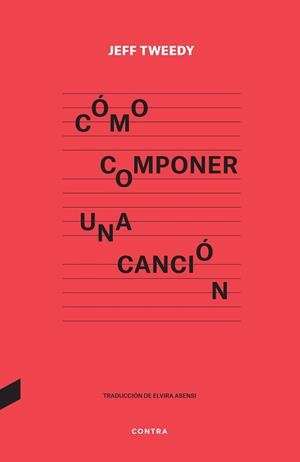 CÓMO COMPONER UNA CANCIÓN | 9788418282591 | TWEEDY, JEFF | Llibreria L'Illa - Llibreria Online de Mollet - Comprar llibres online