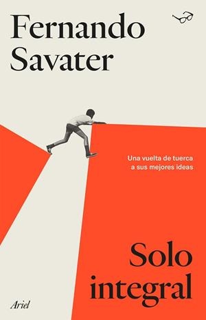 SOLO INTEGRAL | 9788434433953 | SAVATER, FERNANDO | Llibreria L'Illa - Llibreria Online de Mollet - Comprar llibres online