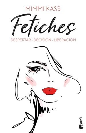FETICHES DESPERTAR. DECISIÓN. LIBERACIÓN | 9788408249535 | KASS, MIMMI | Llibreria L'Illa - Llibreria Online de Mollet - Comprar llibres online