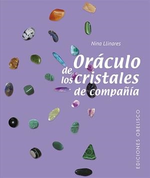 ORACULO DE LOS CRISTALES DE COMPAÑÍA (N.E.) | 9788491117704 | PAYA LLINARES, JOSEFA (NINA) | Llibreria L'Illa - Llibreria Online de Mollet - Comprar llibres online