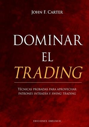 DOMINAR EL TRADING | 9788491117834 | CARTER, JOHN F. | Llibreria L'Illa - Llibreria Online de Mollet - Comprar llibres online