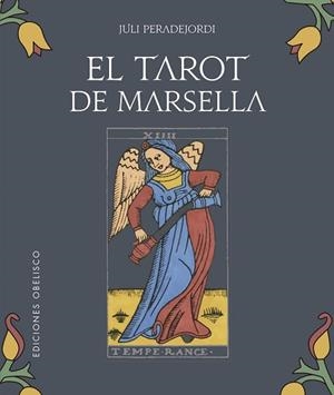 TAROT DE MARSELLA + CARTAS | 9788491117513 | PERADEJORDI SALAZAR, JULI | Llibreria L'Illa - Llibreria Online de Mollet - Comprar llibres online