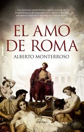 AMO DE ROMA, EL | 9788418578410 | ALBERTO MONTERROSO | Llibreria L'Illa - Llibreria Online de Mollet - Comprar llibres online