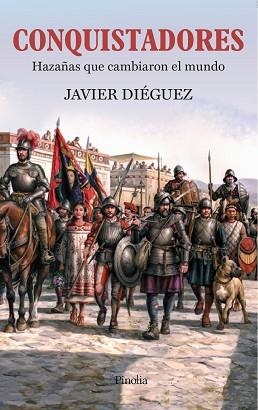 CONQUISTADORES. | 9788418965050 | DIÉGUEZ SUÁREZ, JAVIER 