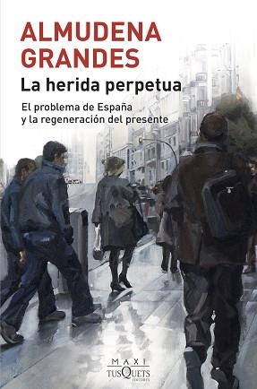 HERIDA PERPETUA, LA | 9788490668740 | GRANDES, ALMUDENA | Llibreria L'Illa - Llibreria Online de Mollet - Comprar llibres online