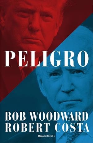 PELIGRO | 9788418870460 | WOODWARD, BOB/COSTA, ROBERT | Llibreria L'Illa - Llibreria Online de Mollet - Comprar llibres online