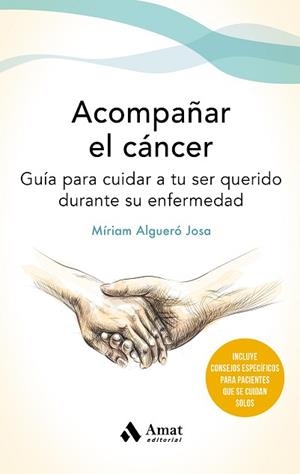 ACOMPAÑAR EL CANCER | 9788497355162 | ALGUERÓ JOSA, MÍRIAM | Llibreria L'Illa - Llibreria Online de Mollet - Comprar llibres online