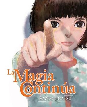 MAGIA CONTINÚA, LA | 9788418359767 | OGATSU, KAZUO | Llibreria L'Illa - Llibreria Online de Mollet - Comprar llibres online