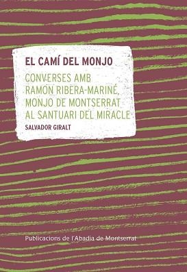 CAMI DEL MONJO, EL | 9788491911937 | GIRALT, SALVADOR | Llibreria L'Illa - Llibreria Online de Mollet - Comprar llibres online