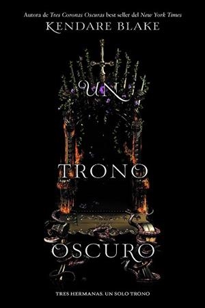 TRONO OSCURO, UN | 9788494731068 | BLAKE, KENDARE