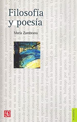 FILOSOFÍA Y POESÍA | 9786071635709 | ZAMBRANO, MARIA | Llibreria L'Illa - Llibreria Online de Mollet - Comprar llibres online