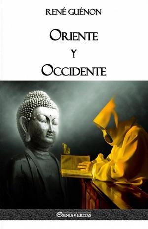 ORIENTE Y OCCIDENTE | 9781912452583 | GUENON, RENE | Llibreria L'Illa - Llibreria Online de Mollet - Comprar llibres online