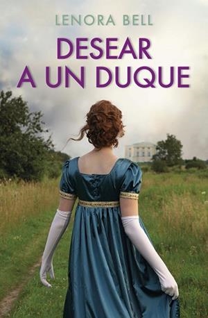 DESEAR A UN DUQUE | 9788467064803 | BELL, LENORA | Llibreria L'Illa - Llibreria Online de Mollet - Comprar llibres online