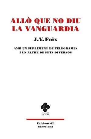 ALLÒ QUE NO DIU LA VANGUARDIA | 9788429779950 | FOIX I MAS, J. V. | Llibreria L'Illa - Llibreria Online de Mollet - Comprar llibres online