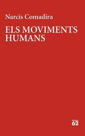 MOVIMENTS HUMANS, ELS | 9788429780123 | COMADIRA MORAGRIEGA, NARCÍS | Llibreria L'Illa - Llibreria Online de Mollet - Comprar llibres online