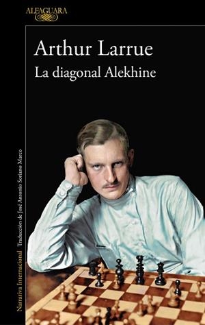 DIAGONAL ALEKHINE, LA | 9788420460932 | LARRUE, ARTHUR | Llibreria L'Illa - Llibreria Online de Mollet - Comprar llibres online