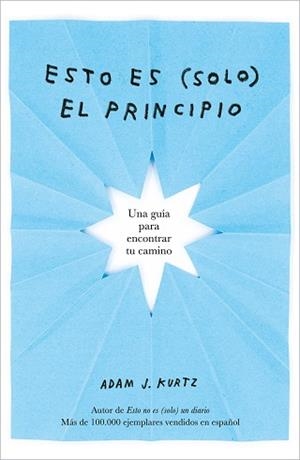 ESTO ES SOLO EL PRINCIPIO | 9788401026409 | KURTZ, ADAM J.