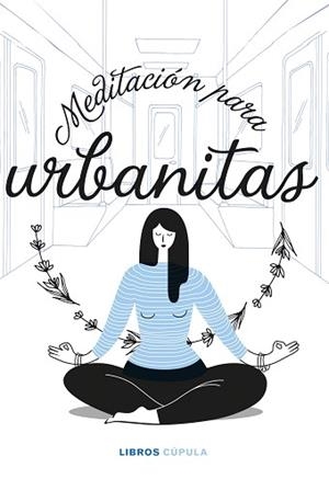 MEDITACIÓN PARA URBANITAS | 9788448027858 | AA. VV. | Llibreria L'Illa - Llibreria Online de Mollet - Comprar llibres online