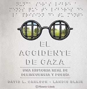 ACCIDENTE DE CAZA, EL | 9788491749257 | CARLSON, DAVID/BLAIR, LANDIS | Llibreria L'Illa - Llibreria Online de Mollet - Comprar llibres online