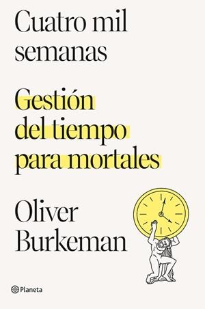 CUATRO MIL SEMANAS | 9788408250890 | BURKEMAN, OLIVER | Llibreria L'Illa - Llibreria Online de Mollet - Comprar llibres online