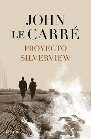 PROYECTO SILVERVIEW | 9788408251811 | LE CARRÉ, JOHN | Llibreria L'Illa - Llibreria Online de Mollet - Comprar llibres online