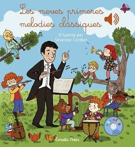 MEVES PRIMERES MELODIES CLÀSSIQUES | 9788418444777 | CORDIER, SÉVERINE | Llibreria L'Illa - Llibreria Online de Mollet - Comprar llibres online