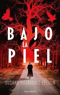 BAJO LA PIEL | 9788418623349 | RODRÍGUEZ LEZAUN, SUSANA | Llibreria L'Illa - Llibreria Online de Mollet - Comprar llibres online