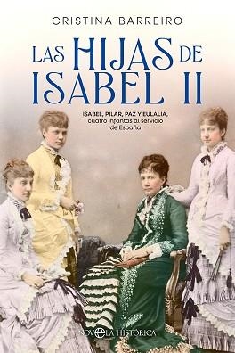 HIJAS DE ISABEL II | 9788413842516 | BARREIRO, CRISTINA | Llibreria L'Illa - Llibreria Online de Mollet - Comprar llibres online