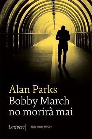 BOBBY MARCH NO MORIRA MAI | 9788418375705 | PARKS, ALAN