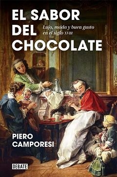 SABOR DEL CHOCOLATE, EL | 9788418056024 | CAMPORESI, PIERO | Llibreria L'Illa - Llibreria Online de Mollet - Comprar llibres online