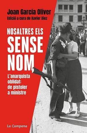 NOSALTRES ELS SENSE NOM | 9788418226465 | GARCIA OLIVER, JOAN/DÍEZ, XAVIER | Llibreria L'Illa - Llibreria Online de Mollet - Comprar llibres online