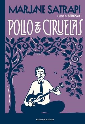 POLLO CON CIRUELAS | 9788417910631 | SATRAPI, MARJANE | Llibreria L'Illa - Llibreria Online de Mollet - Comprar llibres online