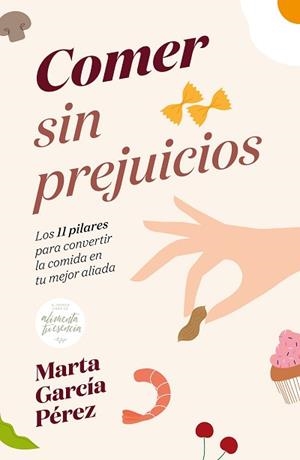 COMER SIN PREJUICIOS | 9788418820236 | GARCÍA PÉREZ, MARTA | Llibreria L'Illa - Llibreria Online de Mollet - Comprar llibres online