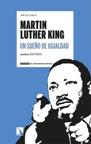 ANTOLOGÍA MARTIN LUTHER KING. UN SUEÑO DE IGUALDAD | 9788413523668 | GOMIS, JOAN/DEL BUEY CAÑAS, RAMÓN | Llibreria L'Illa - Llibreria Online de Mollet - Comprar llibres online