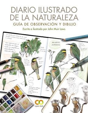 DIARIO ILUSTRADO DE LA NATURALEZA. GUÍA DE OBSERVACIÓN Y DIBUJO | 9788441544567 | MUIR LAWS, JOHN | Llibreria L'Illa - Llibreria Online de Mollet - Comprar llibres online