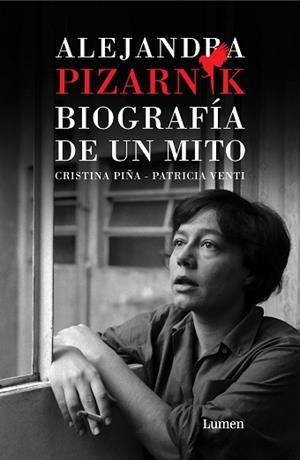 ALEJANDRA PIZARNIK. BIOGRAFÍA DE UN MITO | 9788426407924 | PIÑA, CRISTINA/VENTI, PATRICIA | Llibreria L'Illa - Llibreria Online de Mollet - Comprar llibres online