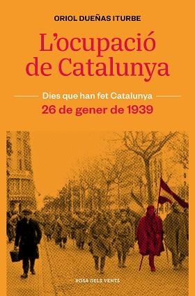 OCUPACIÓ DE CATALUNYA, L' | 9788418062315 | DUEÑAS, ORIOL | Llibreria L'Illa - Llibreria Online de Mollet - Comprar llibres online