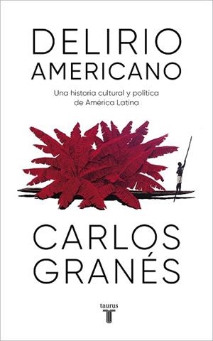 DELIRIO AMERICANO | 9788430623914 | GRANÉS, CARLOS | Llibreria L'Illa - Llibreria Online de Mollet - Comprar llibres online