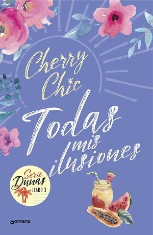 TODAS MIS ILUSIONES (DUNAS 3) | 9788418594601 | CHERRY CHIC, | Llibreria L'Illa - Llibreria Online de Mollet - Comprar llibres online