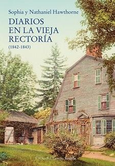 DIARIOS EN LA VIEJA RECTORÍA (1842-1843) | 9788418859687 | HAWTHORNE, NATHANIEL/PEABODY HAWTHORNE, SOPHIA | Llibreria L'Illa - Llibreria Online de Mollet - Comprar llibres online
