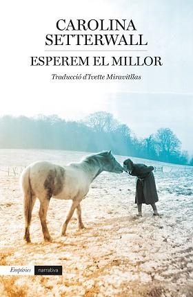 ESPEREM EL MILLOR | 9788418833229 | SETTERWALL, CAROLINA | Llibreria L'Illa - Llibreria Online de Mollet - Comprar llibres online