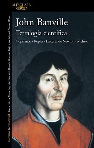 TETRALOGÍA CIENTÍFICA | 9788420461113 | BANVILLE, JOHN | Llibreria L'Illa - Llibreria Online de Mollet - Comprar llibres online