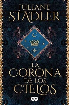CORONA DE LOS CIELOS, LA | 9788491295846 | STADLER, JULIANE | Llibreria L'Illa - Llibreria Online de Mollet - Comprar llibres online