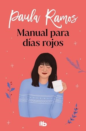 MANUAL PARA DÍAS ROJOS | 9788413144993 | RAMOS, PAULA | Llibreria L'Illa - Llibreria Online de Mollet - Comprar llibres online
