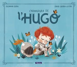 ARMADURA DE L'HUGO, L' | 9788448859565 | ISERN, SUSANNA/SIERRA, DAVID | Llibreria L'Illa - Llibreria Online de Mollet - Comprar llibres online