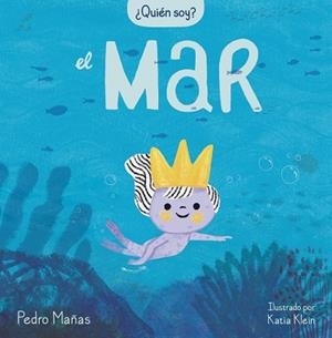 QUIÉN SOY? EL MAR | 9788448859725 | MAÑAS, PEDRO | Llibreria L'Illa - Llibreria Online de Mollet - Comprar llibres online