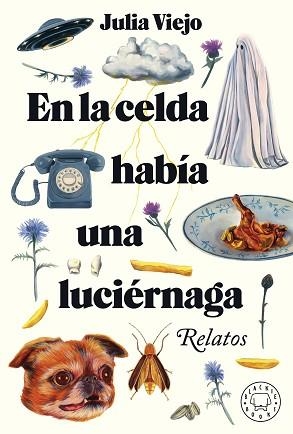 EN LA CELDA HABÍA UNA LUCIÉRNAGA | 9788418733796 | VIEJO, JULIA | Llibreria L'Illa - Llibreria Online de Mollet - Comprar llibres online